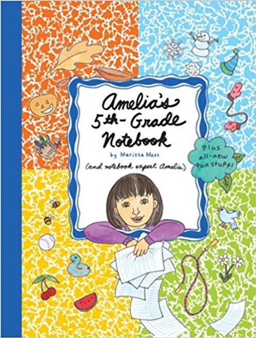 Amelia's 5th Grade Notebook by Marissa Moss