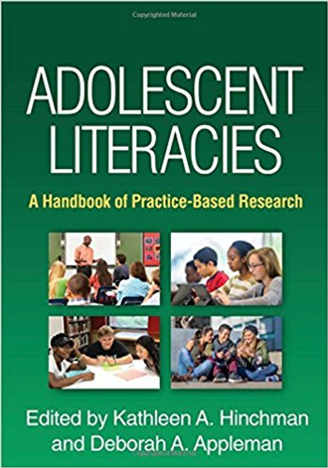 Adolescent Literacies: A Handbook of Practice-Based Research by Kathleen A Hinchman