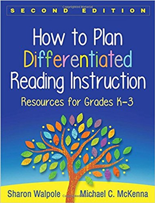 How to Plan Differentiated Reading Instruction, Second Edition: Resources for Grades K-3 by Sharon Walpole