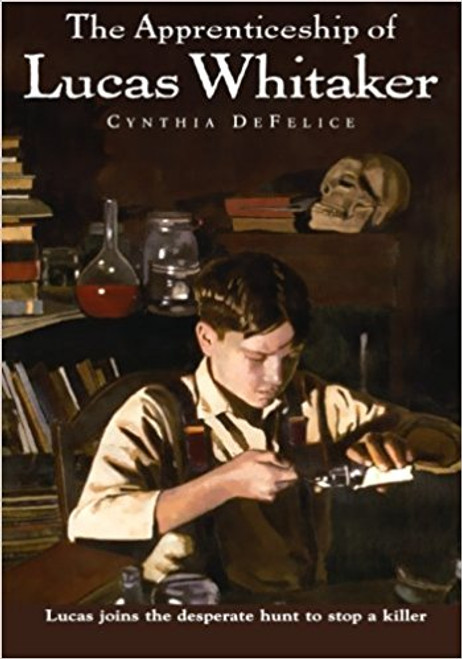 The Apprenticeship of Lucas Whitaker by Cynthia C DeFelice The Apprenticeship of Lucas Whitaker by Cynthia C DeFelice