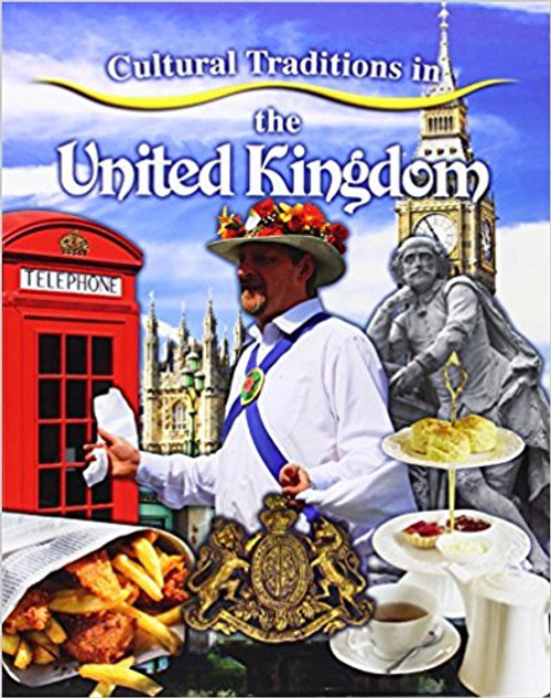Cultural Traditions in the United Kingdom by Lynn Peppas
