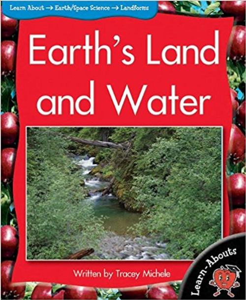 Earth's Land and Water (Learn Abouts) by Tracey Michele