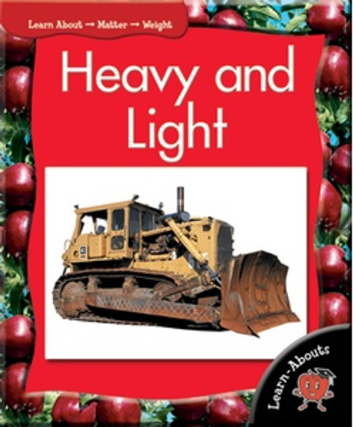 Heavy and Light (Learnabouts) by Tracey Michele