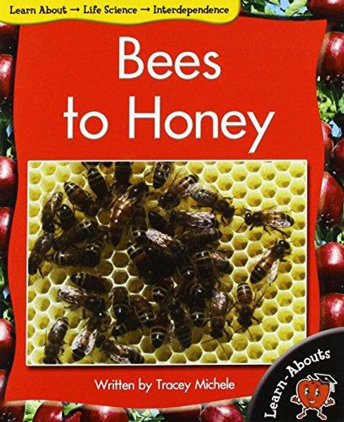 Bees to Honey (Learnabouts) by Tracey Michele