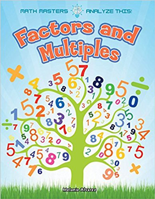 Factors and Multiples are a must in math! Get ready to learn all about them in this easy to understand, fun to read title.