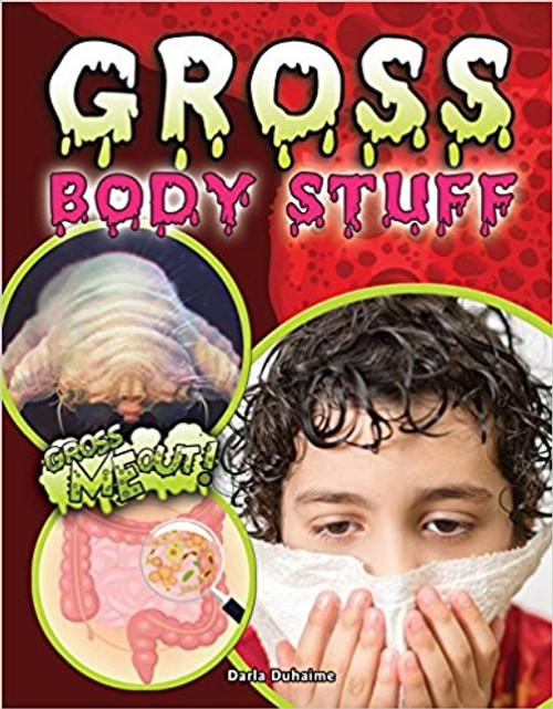 This title highlights all the gross stuff your body produces everyday.