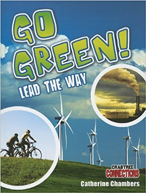 Go Green! Lead the Way (Paperback) by Catherine Chambers