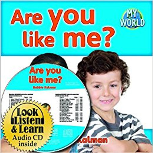 Are You Like Me? (With CD) by Bobbie Kalman