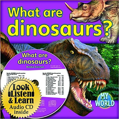 What Are Dinosaurs? (With CD) by Bobbie Kalman