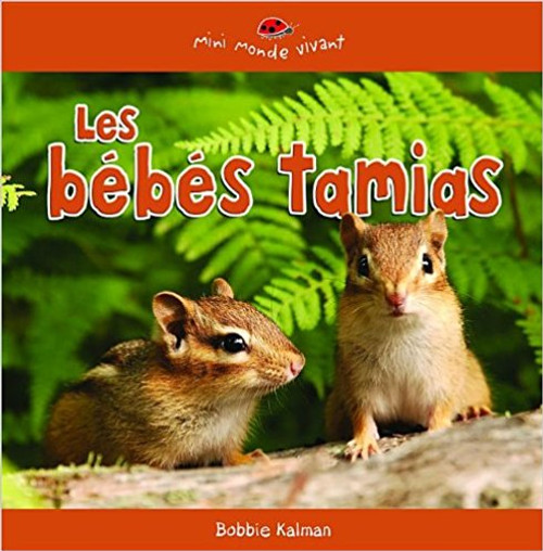 Les Bebes Tamias by Bobbie Kalman