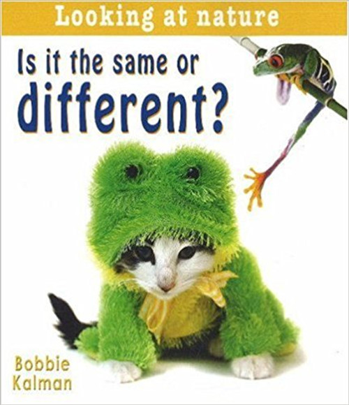 Is It the Same or Different? by Bobbie Kalman