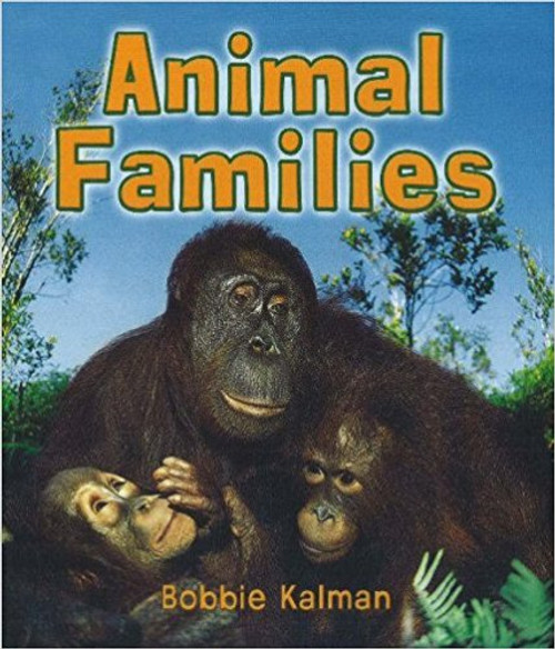 Animal Families (Paperback) by Bobbie Kalman