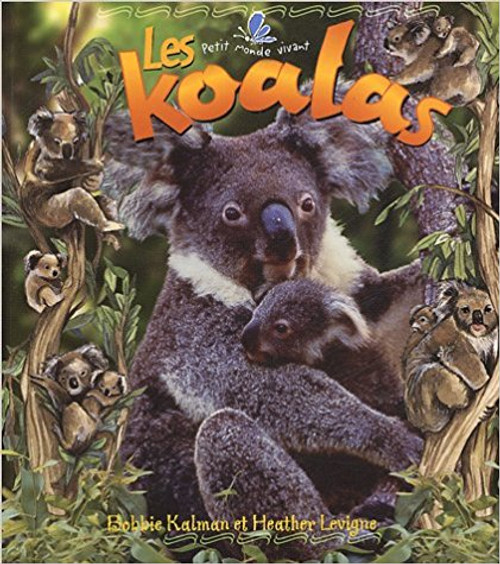 Les Koalas by Bobbie Kalman