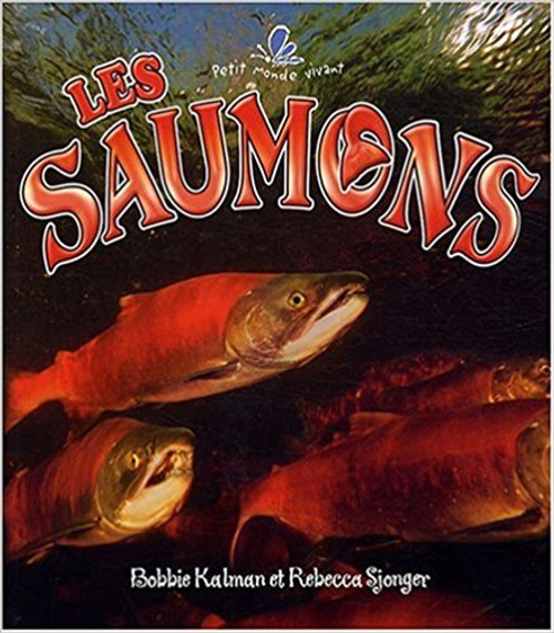 Les Saumons by Bobbie Kalman