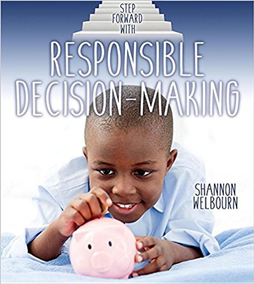 Step Forward with Responsible Decision-Making by Shannon Welbourn