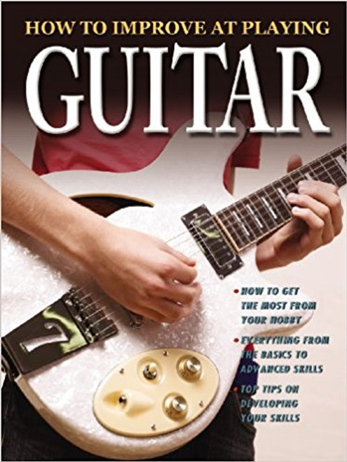 How to Improve at Playing Guitar by Tom Clark