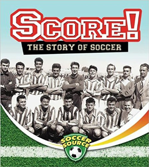 Score! The Story of Soccer (Paperback) by Jennie Haw