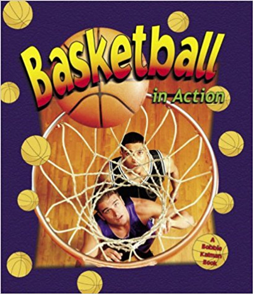 Basketball in Action by John Crossingham