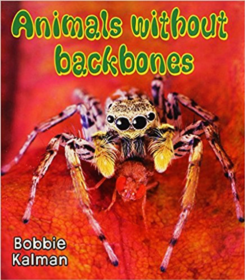 Animals without Backbones by Bobbie Kalman