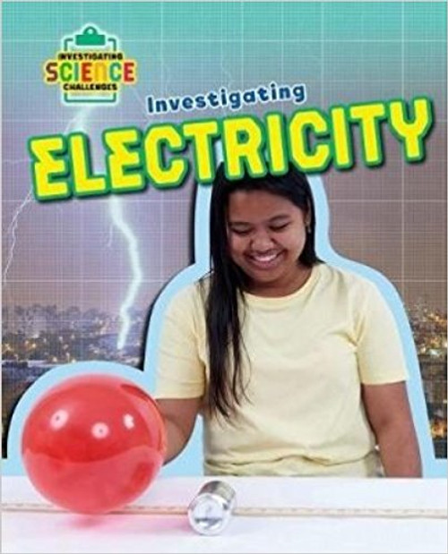 Investigating Electricity by Richard Spilsbury