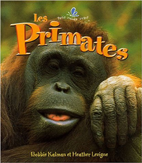 Les Primates by Bobbie Kalman