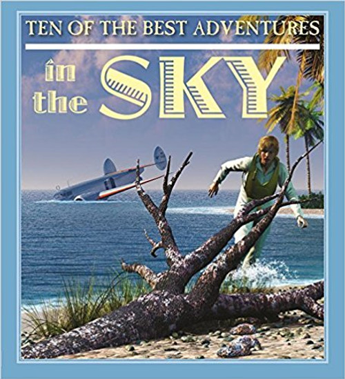 Ten of the Best Adventures in the Sky by David West