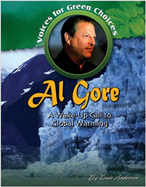 Al Gore: A Wake-Up Call to Global Warming by Dan Anderson