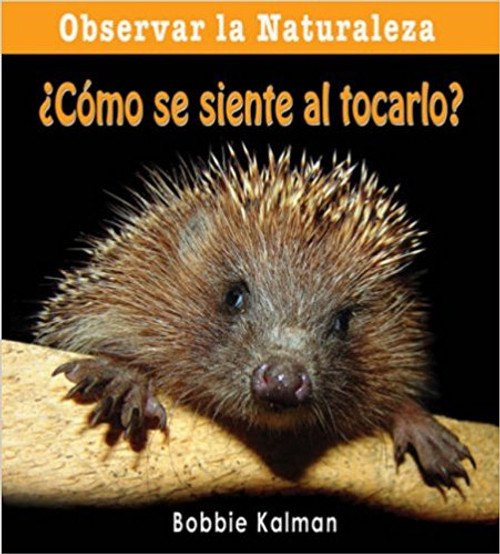 Como se Sienta al Tocarlo? by Bobbie Kalman