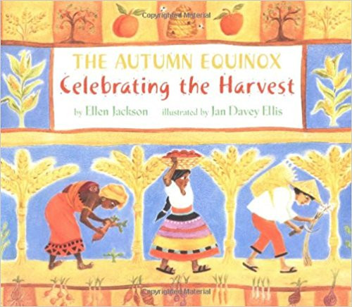 The Autumn Equinox: Celebrating the Harvest by Ellen Jackson