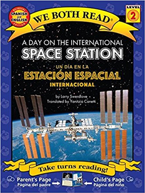 A Day on the International Space Station/Un Dia en la Estacion Especial Internacional by Larry Swedlove 