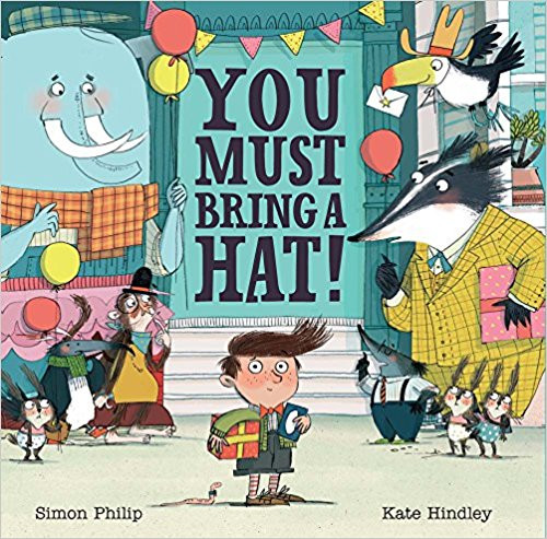 You Must Bring a Hat! by Simon Philip