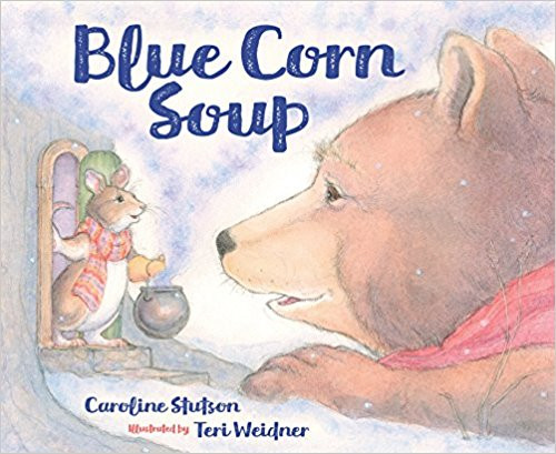 Blue Corn Soup by Caroline Stutson