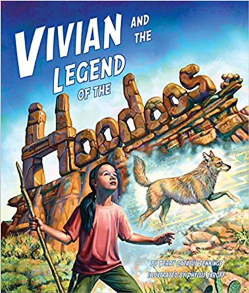 Vivian and the Legend of the Hoodoos by Terry Catasús Jennings and Phyllis Saroff