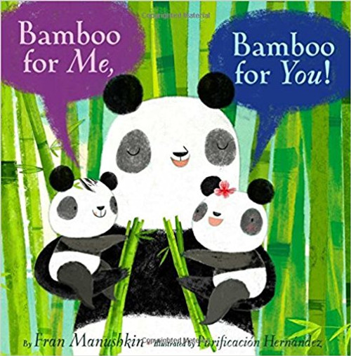 Bamboo for Me, Bamboo for You! by Fran Manushkin