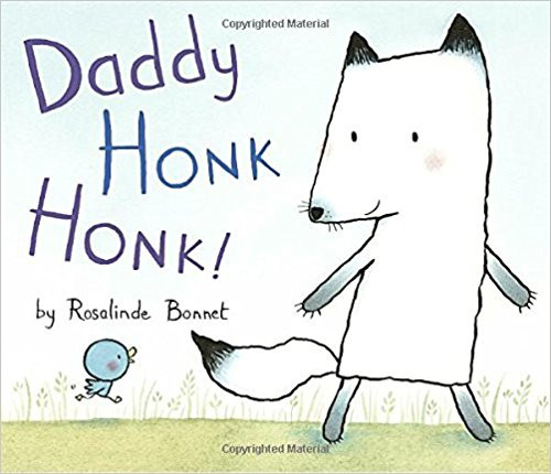 Daddy Honk Honk! by Rosalinde Bonnet