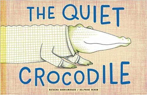 The Quiet Crocodile by Natacha Andriamirado