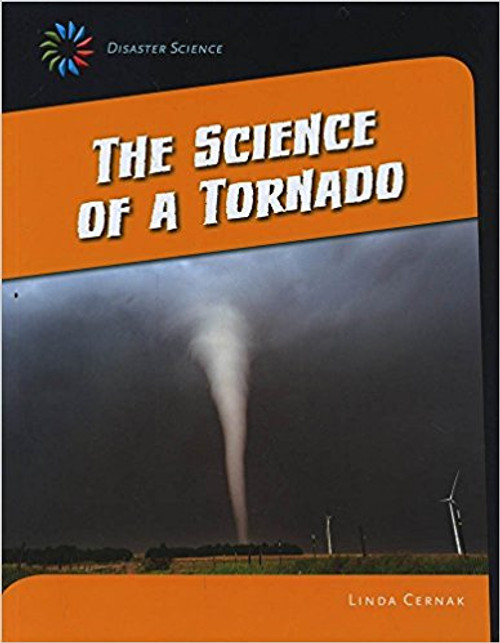 The Science of a Tornado by Linda Cernak
