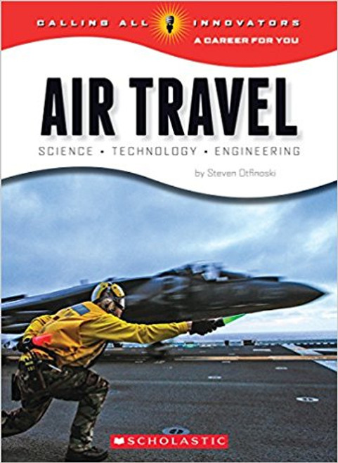 Air Travel: Science, Technology, Engineering by Steven Oftinoski