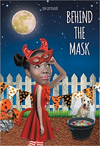 Behind the mask by Jeff Gottesfeld