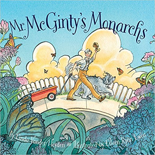 Mr. McGinty's Monarchs (Hard Cover) by Linda Vander Heyden