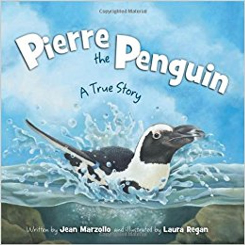 Pierre the Penguin: A True Story (Hard Cover) by Jean Marzollo