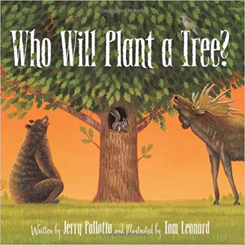 Who Will Plant a Tree? (Hard Cover) by Jerry Pallotta