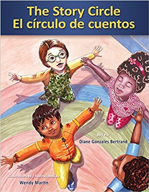 The Story Circle / El circulo de cuentos by Diane Gonzales Bertrand 