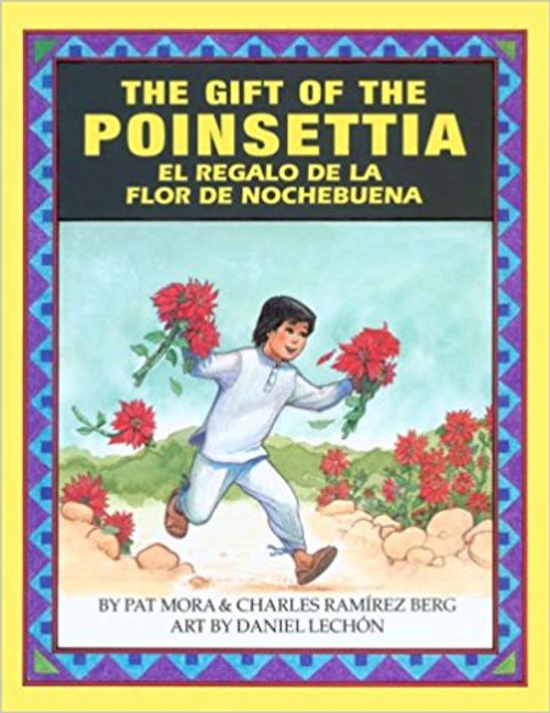 The Gift of the Poinsettia / El regalo de la flor de Nochebuena by Pat Mora 