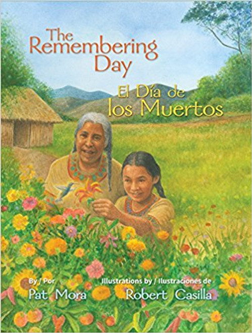 The Remembering Day / El día de los muertos by Pat Mora