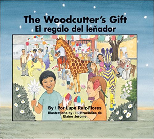 The Woodcutter's Gift/ El regalo del lenador by Lupe Ruiz-Flores 