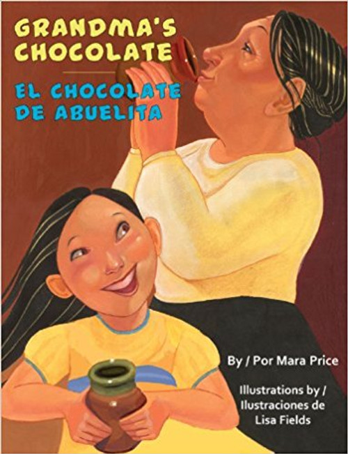 Grandma's Chocolate / El Chocolate De Abuelita by Mara Price 