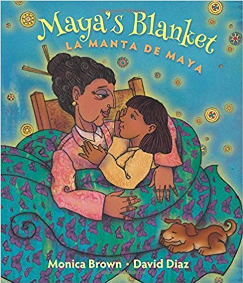 Maya's Blanket/La Manta de Maya by Monica Brown by Monica Brown