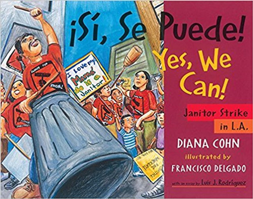 Si, Se Puede! [With Poster for Classroom Use] = Yes, We Can! by Diana Cohn 