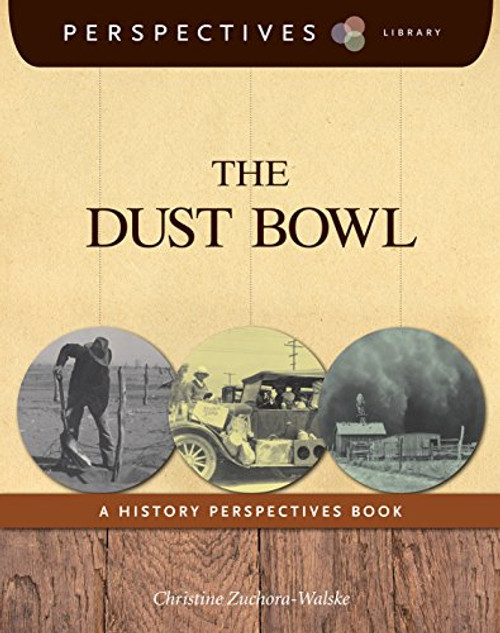 The Dust Bowl by Christine Zuchora-Walske